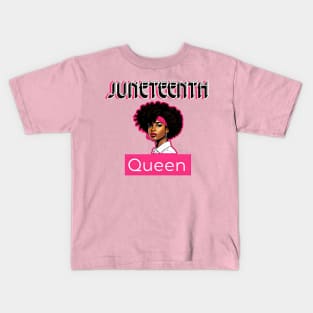 Juneteenth is My Independence Day Juneteenth Queen Melanin African American Women Kids T-Shirt